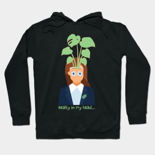 Really In My Head... Plant Head Business Woman Hoodie